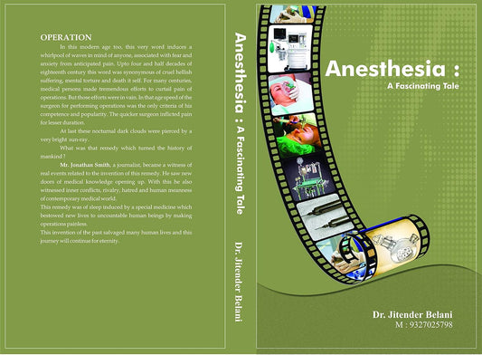 Anesthesia  A Fascinating Tale 1ST/2018 - JITENDRA BELANI