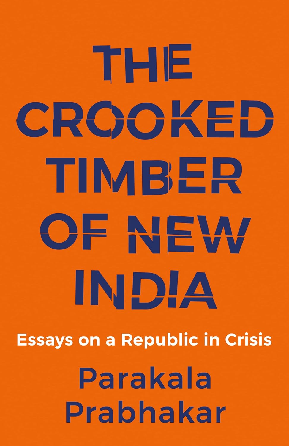 THE CROOKED TIME OF NEW INDIA 1ST/2023 - PRAKLA PRABHKAR