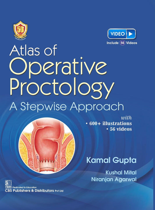 ATLAS OF OPERATIVE PROCTOLOGY A STEPWISE APPROACH 1ST/2024 - KAMAL GUPTA