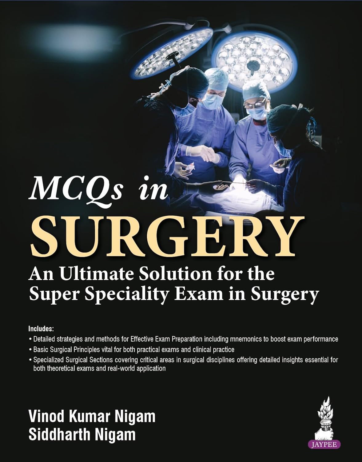 MCQS IN SURGERY: AN ULTIMATE SOLUTION FOR THE SUPER SPECIALITY EXAM IN SURGERY 1ST/2026 - VINOD KUMAR NIGAMSIDDHARTH NIGAM