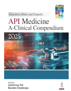 API MEDICINE A CLINICAL COMPENDIUM 2025 - JYOTIRMOY PAL