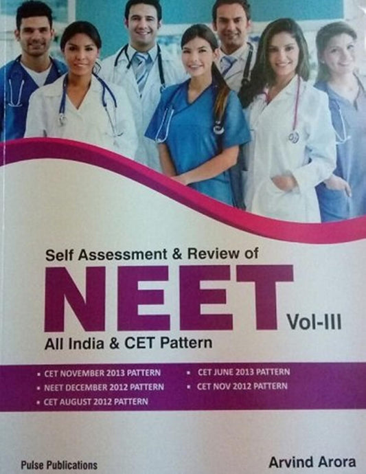 SELF ASSESSMENT AND REVIEW OF NEET ALL INDIA AND CET PATTERN VOL-III BY  - ARVIND ARORA
