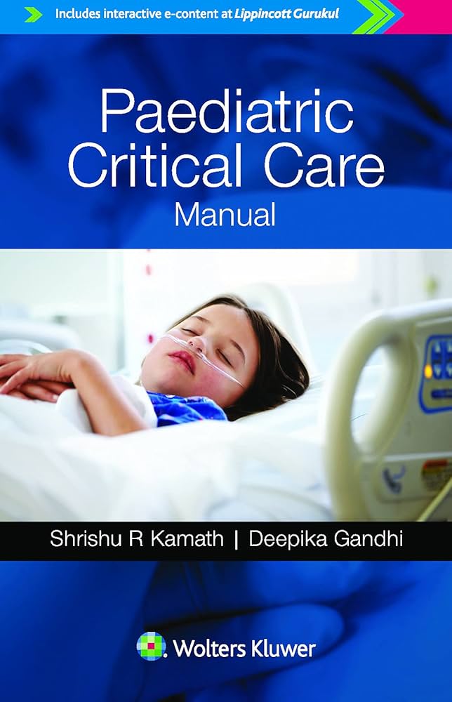 PAEDIATRIC CRITICAL CARE MANUAL - 1ST/2018 - SHRISHU KAMATH