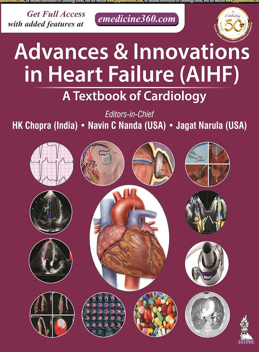ADVANCES & INNOVATIONS IN HEART FAILURE (AIHF): A TEXTBOOK OF CARDIOLOGY 1ST/2020 - HK CHOPRA