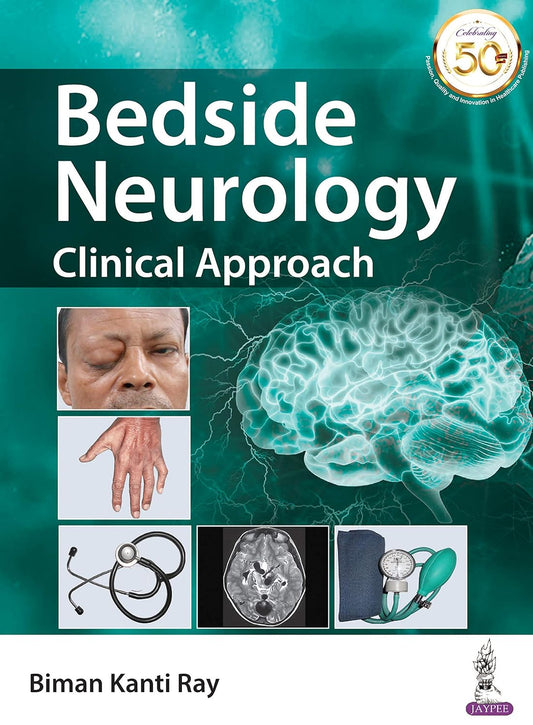 BEDSIDE NEUROLOGY CLINICAL APPROACH 1ST/2020 - BIMAN KANTI RAY