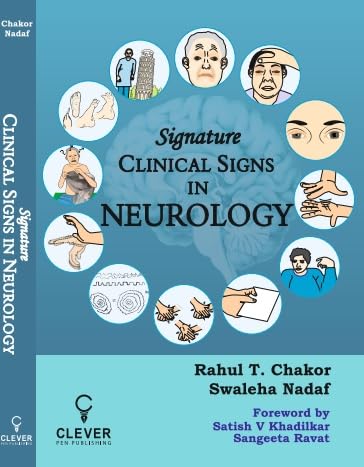 SIGNATURE CLINICAL SIGNS IN NEUROLOGY 1ST/2025 - RAHUL CHAKOR