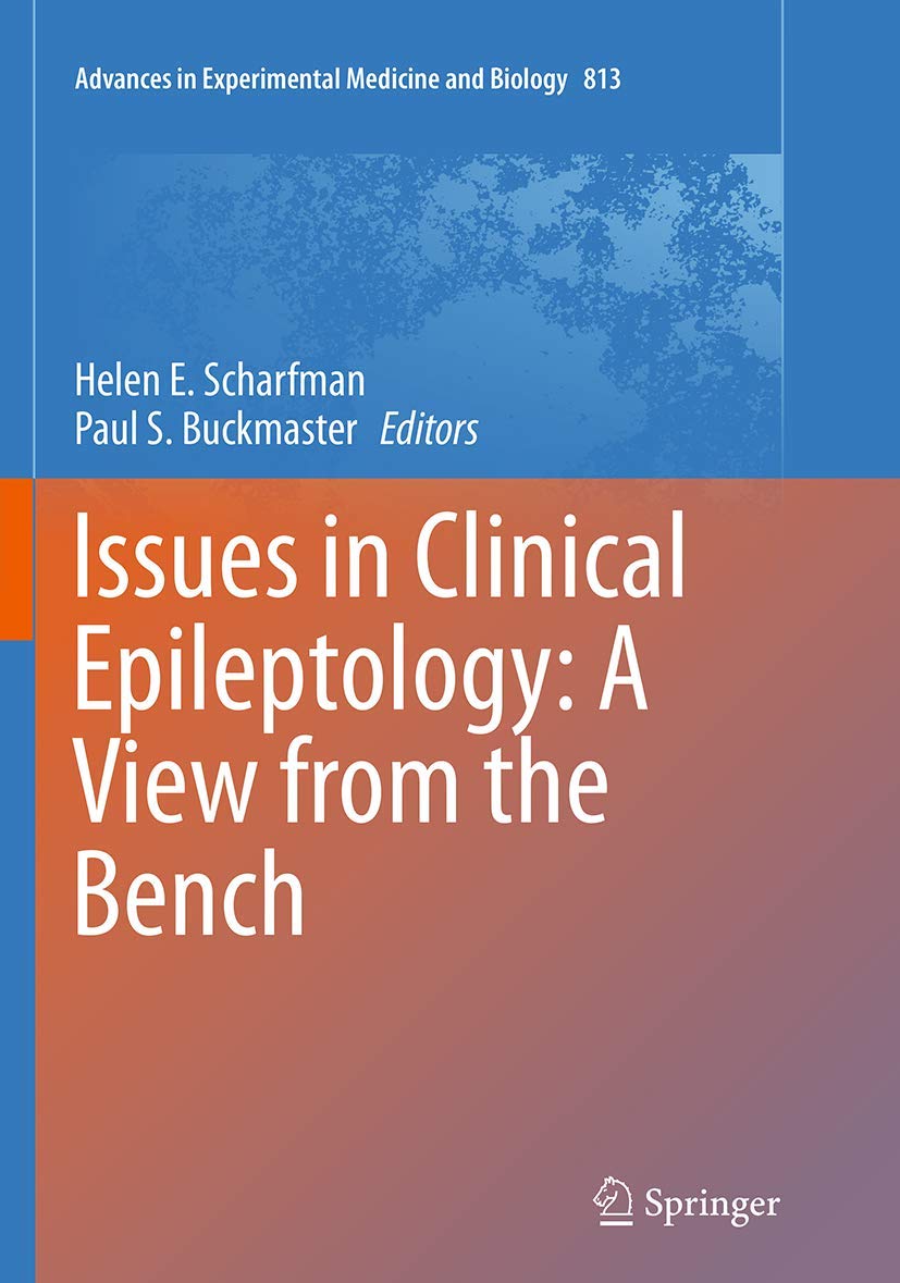ISSUES IN CLINICAL EPILEPTOLOGY A VIEW FROM THE BENCH 1ST/2014-HELEN SCHARFMAN