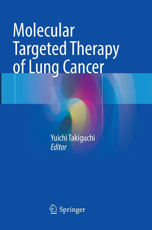 MOLECULAR TARGETED THERAPY OF LUNG CANCER 1ST/2017 - YUICHI TAKIGUCHI