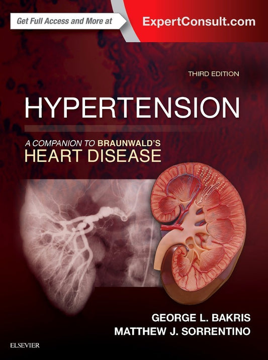 HYPERTENSION A COMPANION TO BRAUNWALDS HEART DISEASE 3RD/2017 - GEORGE BAKRIS (NO ONLIE ACCESS)