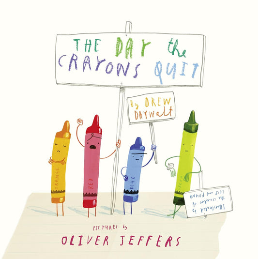 THE DAY THE CRAYONS QUIT - Drew Daywalt