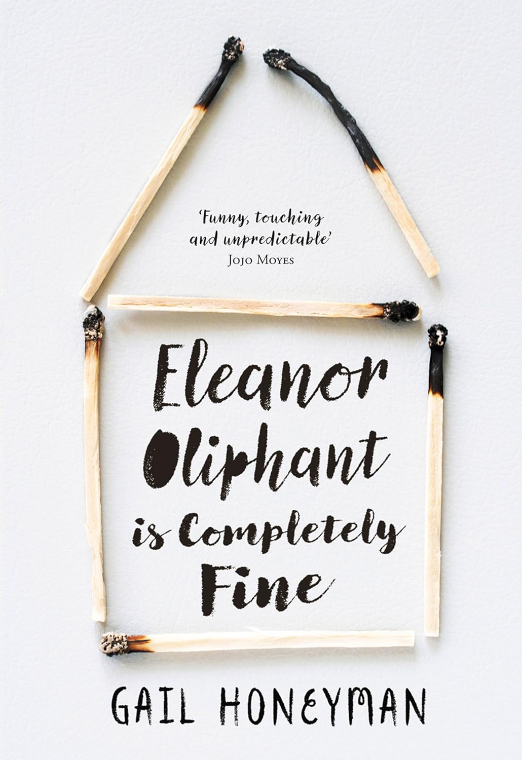 ELEANOR OLIPHANT IS COMPLETELY FINE - Gail Honeyman