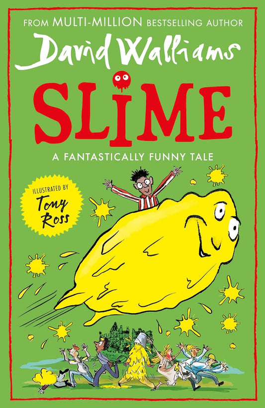 SLIME - David Walliams, Illustrated by Tony Ross