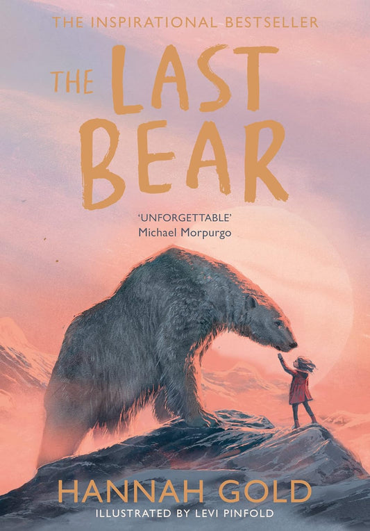 THE LAST BEAR - Hannah Gold,Levi Pinfold