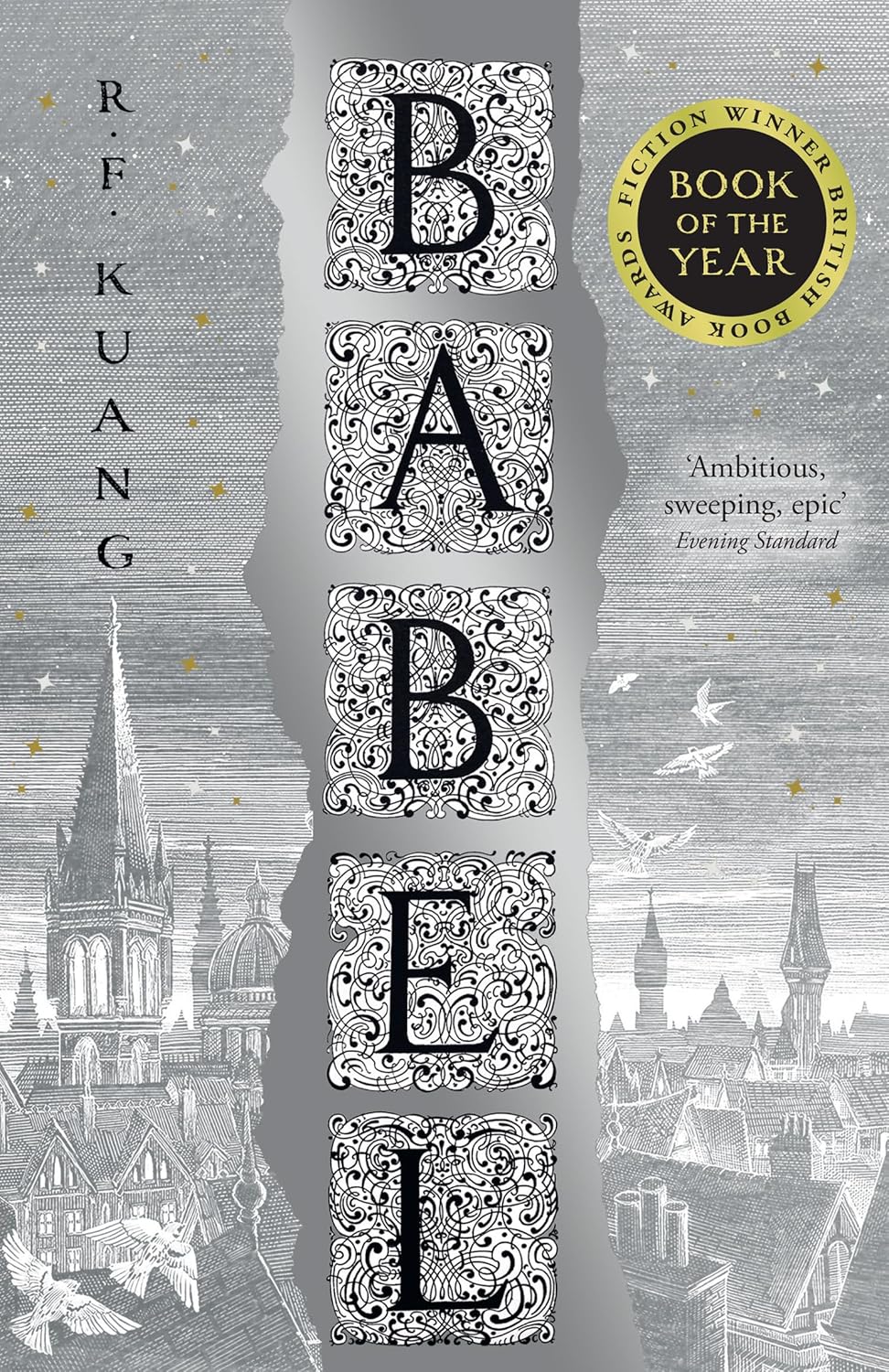 BABEL: OR THE NECESSITY OF VIOLENCE: AN ARCANE HISTORY OF THE OXFORD TRANSLATORSâ¬¢ REVOLUTION - R.F. Kuang
