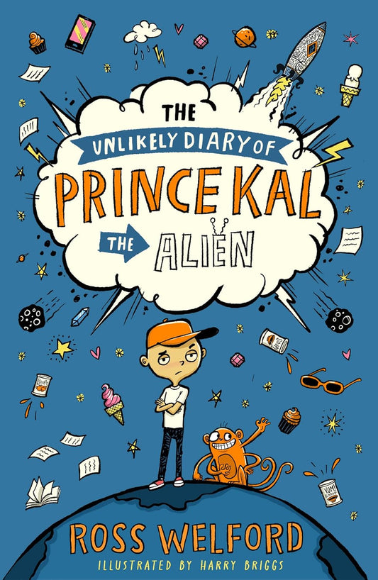 THE UNLIKELY DIARY OF PRINCE KAL THE ALIEN - Ross Welford