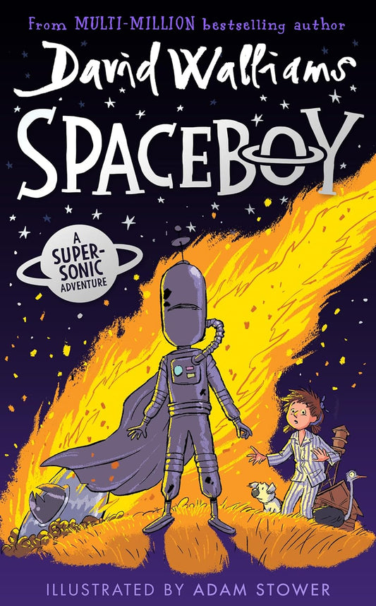 SPACEBOY - DAVID WALLIAMS, ILLUSTRATED BY ADAM STOWER