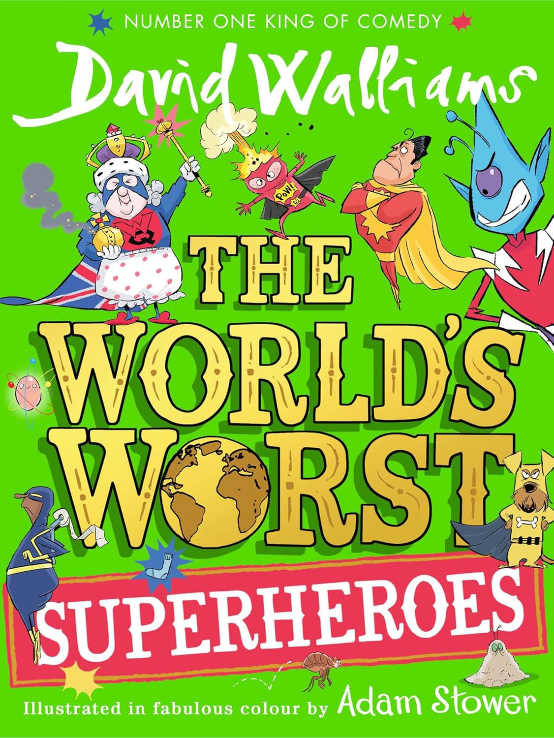 THE WORLDâ¬¢S WORST SUPERHEROES - David Walliams,Adam Stower