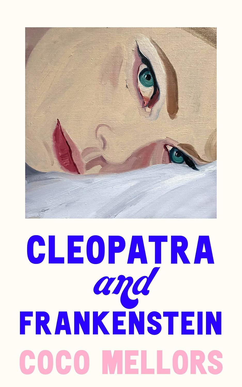 CLEOPATRA AND FRANKENSTEIN - Coco Mellors