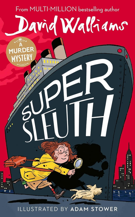 SUPER SLEUTH - David Walliams,Adam Stower
