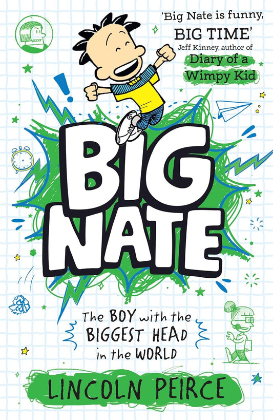 BIG NATE : THE BOY WITH THE BIGGEST HEAD IN THE WORLD - LINCOLN PEIRCE