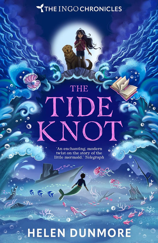 THE INGO CHRONICLES (2) ” THE TIDE KNOT - HELEN DUNMORE