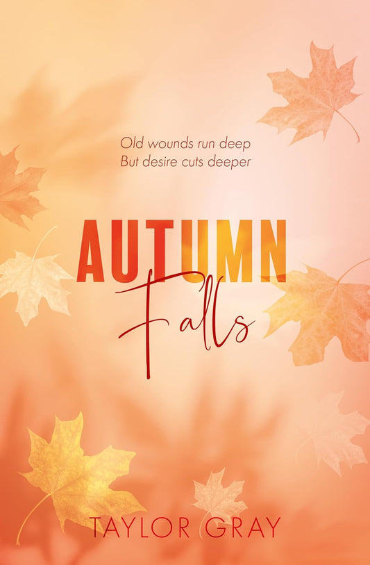 AUTUMN FALLS (1) ” AUTUMN FALLS - TAYLOR GRAY