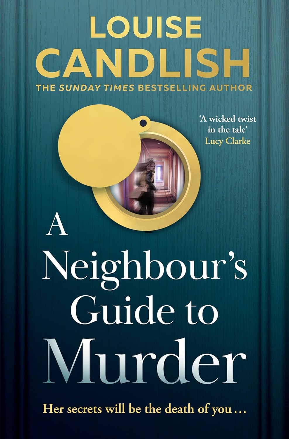 A NEIGHBOUR™S GUIDE TO MURDER - CANDLISH LOUISE