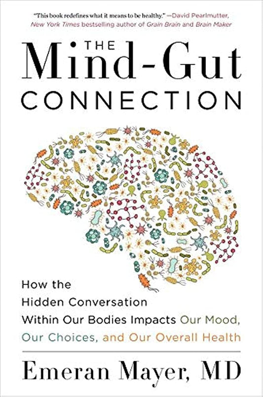 THE MIND GUT CONNECTION - EMERAN MAYER