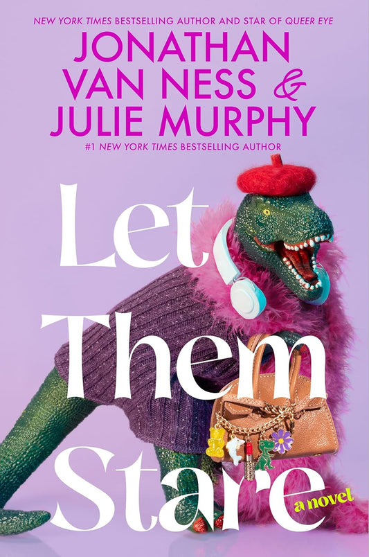 LET THEM STARE - JONATHAN VAN NESS; JULIE MURPHY