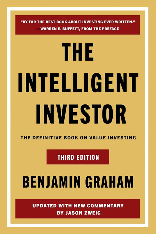 THE INTELLIGENT INVESTOR : THE DEFINITIVE BOOK ON VALUE INVESTING (THIRD EDITION) - Benjamin Graham, Jason Zweig