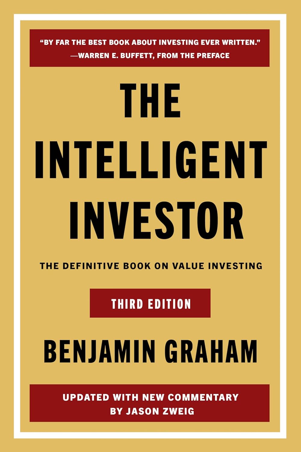 THE INTELLIGENT INVESTOR : THE DEFINITIVE BOOK ON VALUE INVESTING (THIRD EDITION) - BENJAMIN GRAHAM, JASON ZWEIG