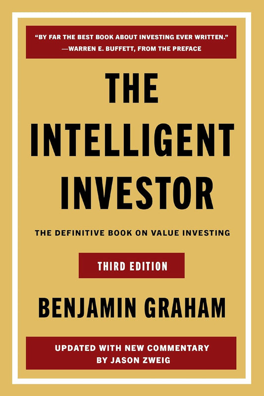 THE INTELLIGENT INVESTOR : THE DEFINITIVE BOOK ON VALUE INVESTING (THIRD EDITION) - Benjamin Graham, Jason Zweig