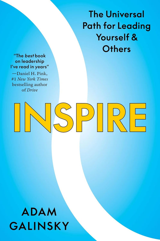 INSPIRE -The Universal Path for Leading Yourself and Others - GALINSKY, ADAM