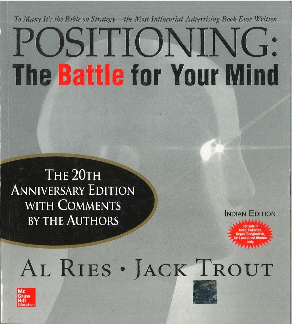 POSITIONING THE BATTLE FOR YOUR MIND 1ST/2017 - AL RIES