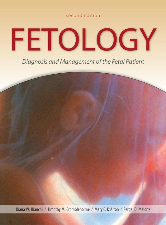 FETOLOGY DIAGNOSIS AND MANAGEMENT OF THE FETAL BRAIN