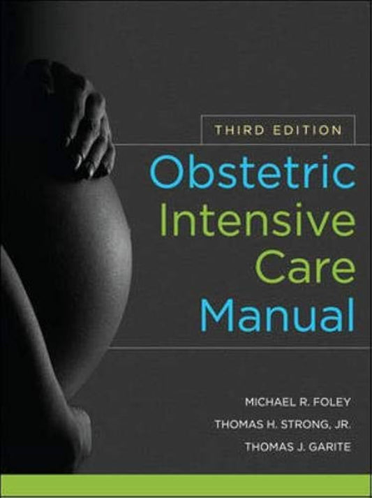 OBSTETRIC INTENDIVE CARE MANUAL 3RD/2011