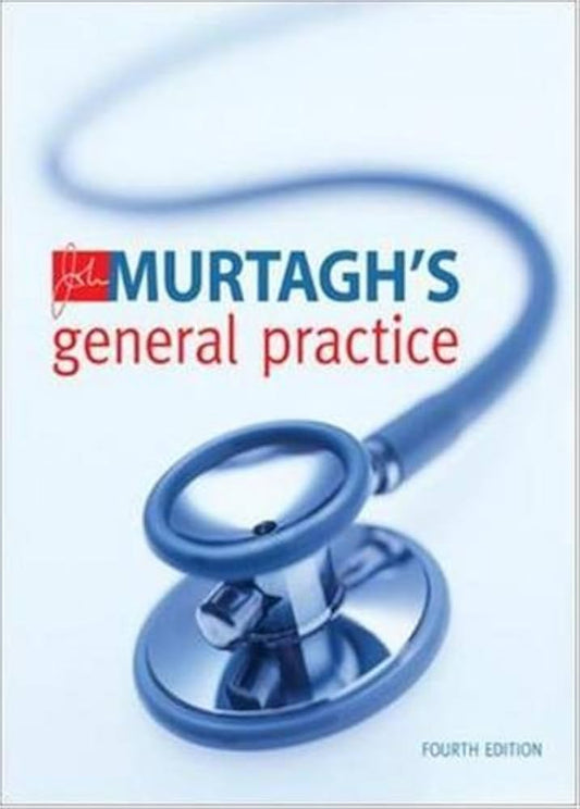 MURTAGHS GENERAL PRACTICE 4E/2007