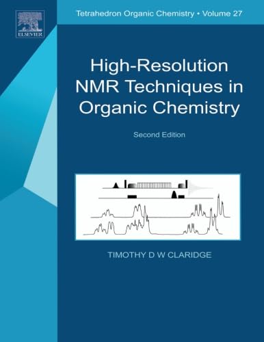 HIGH RESOLUTION NMR TECHNIQUES IN ORGANIC CHEMSITRY 2ND/2008-TIMOTHY CLARIDGE
