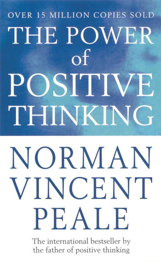 The Power Of Positive Thinkings - NORMAN VINCENT PEALE