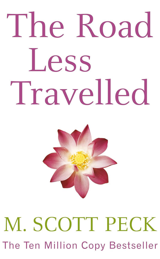 The Road Less Travelled - M. SCOTT PECK