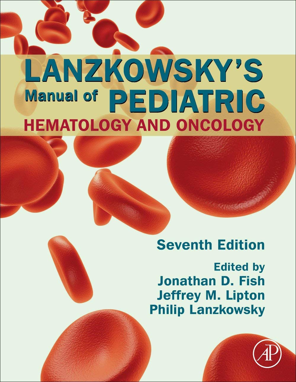 LANZKOWSKY'S MANUAL OF PEDIATRIC HEMATOLOGY AND ONCOLOGY 7TH/2022