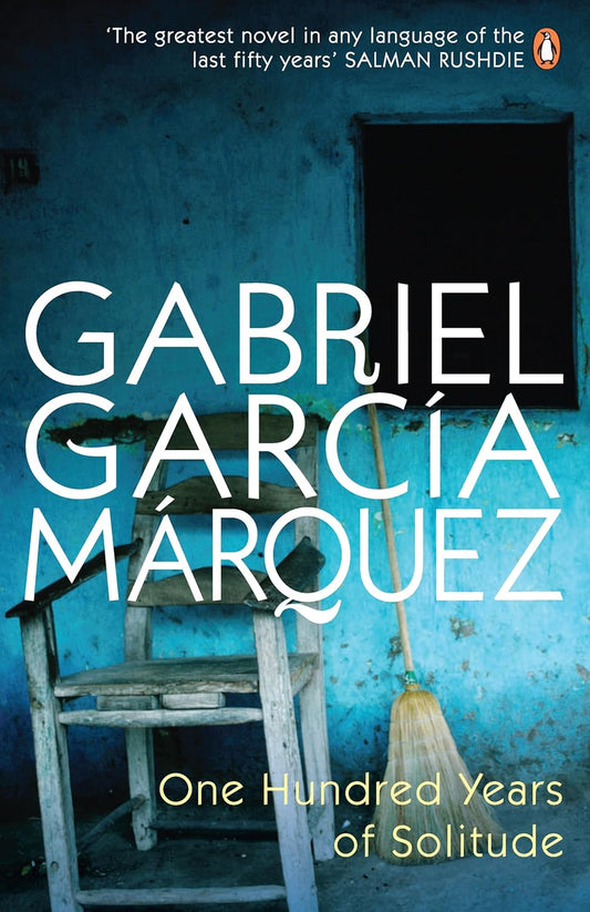 ONE HUNDRED YEARS OF SOLITUDE - GABRIEL GARCIA MARQUEZ
