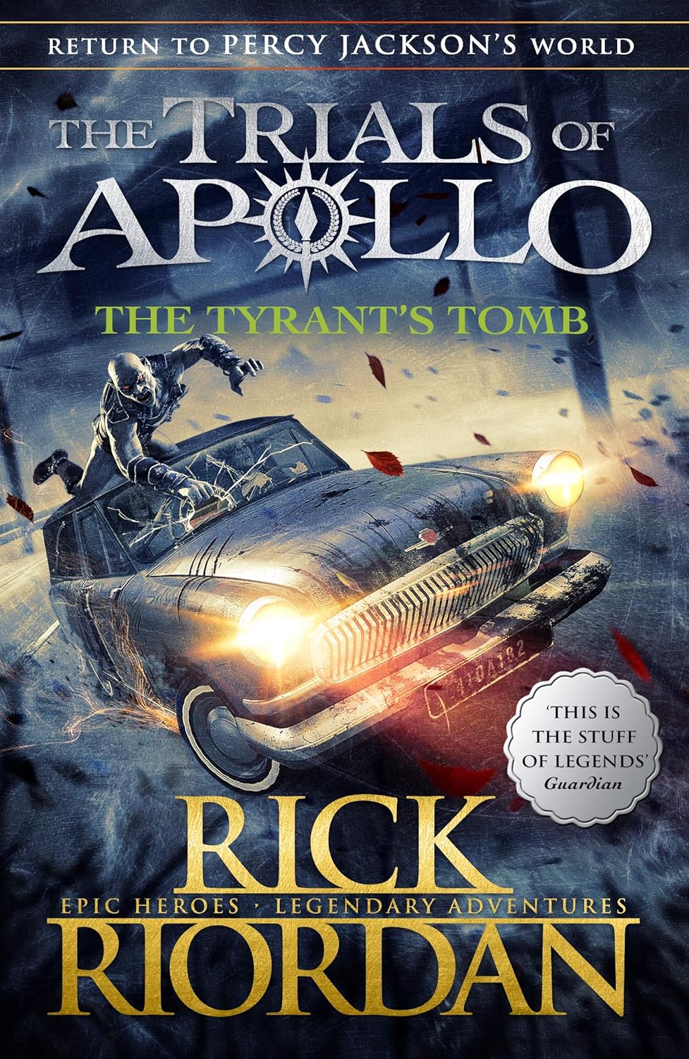 THE TYRANT’S TOMB (THE TRIALS OF APOLLO (BOOK 4) - RICK RIORDAN