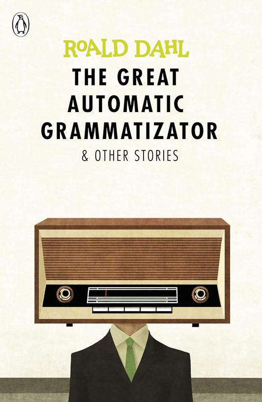 THE GREAT AUTOMATIC GRAMMATIZATOR AND OTHER STORIES - ROALD DAHL
