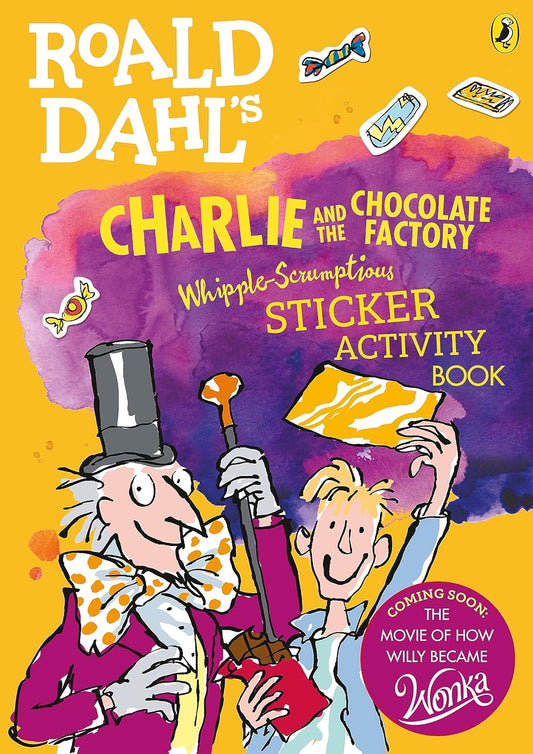 ROALD DAHL'S CHARLIE AND THE CHOCOLATE FACTORY WHIPPLE-SCRUMPTIOUS STICKER ACTIVITY BOOK - UNKNOWN
