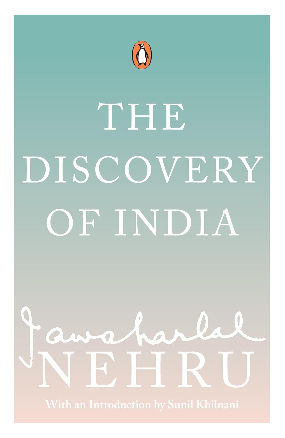 DISCOVERY OF INDIA - JAWAHARLAL NEHRU