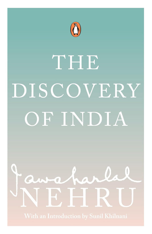 DISCOVERY OF INDIA - JAWAHARLAL NEHRU