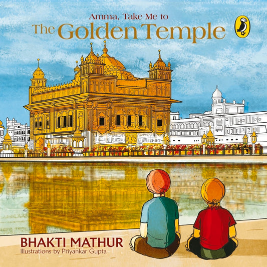 AMMA, TAKE ME TO THE GOLDEN TEMPLE - BHAKTI MATHUR
