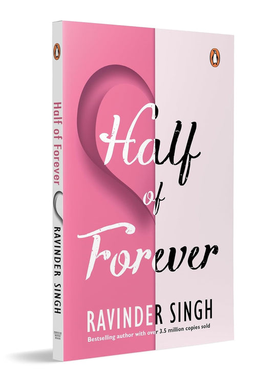 HALF OF FOREVER - RAVINDER SINGH