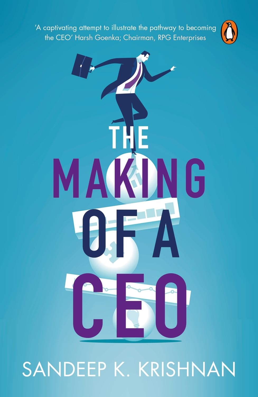 THE MAKING OF A CEO - SANDEEP K. KRISHNAN